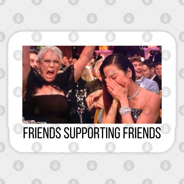 Friends Supporting Friends | Friendship Gift Sticker by Merch4Days
